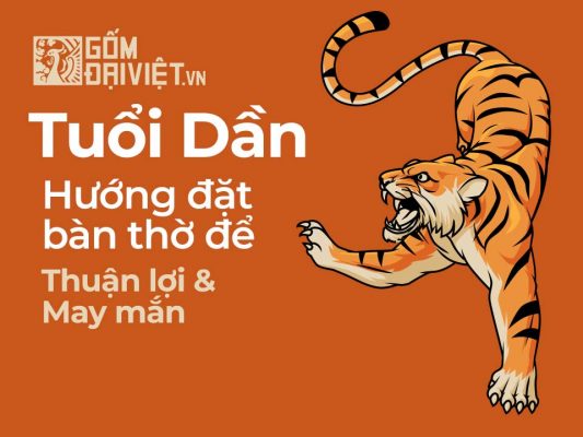 Người Tuổi Dần Đặt Bàn Thờ Hướng Nào Để Tài Lộc Phúc Đức ?